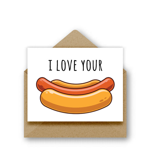 I love your wiener (hot dog in bun pun)